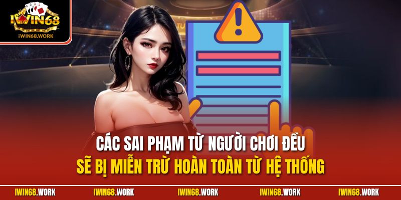 Các sai phạm từ người chơi đều sẽ bị miễn trừ hoàn toàn từ hệ thống