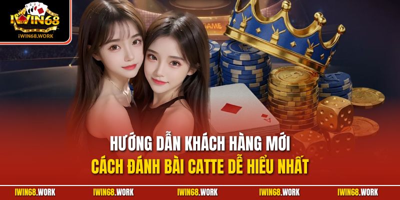Hướng dẫn khách hàng mới cách đánh bài Catte dễ hiểu nhất