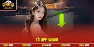 Tải App IWIN68| Chỉ Dẫn Người Mới Thao Tác Cài Đặt Chi Tiết